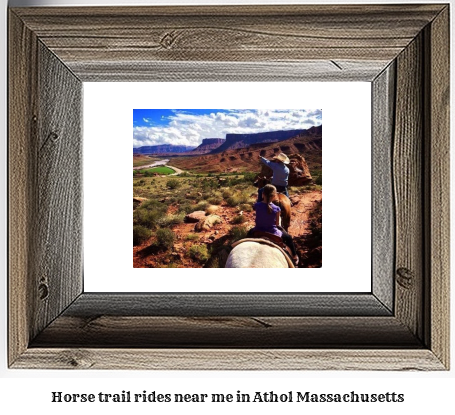 horse trail rides near me in Athol, Massachusetts